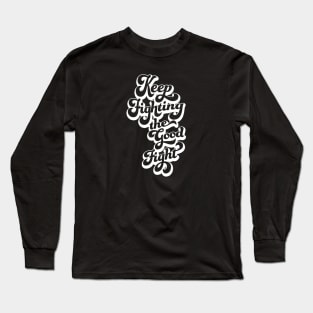 The Good Fight Long Sleeve T-Shirt